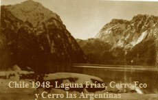 Chile 1948- Laguna Fras, Cerro Eco y Cerro las Argentinas