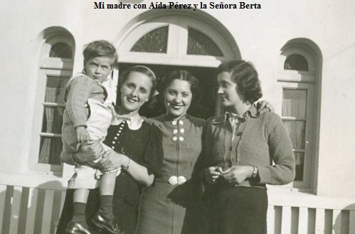 Mi madre con Ada Prez y la Seora Berta